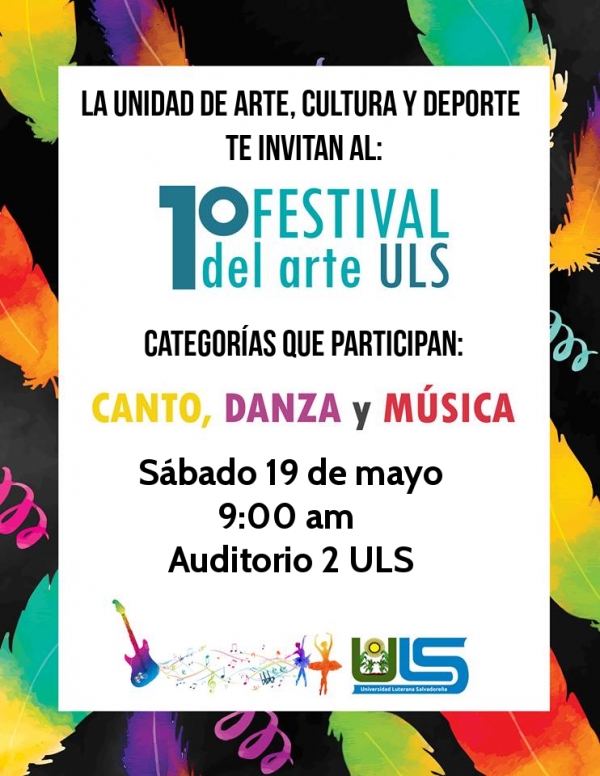 Invitación al 1° Festival de arte ULS