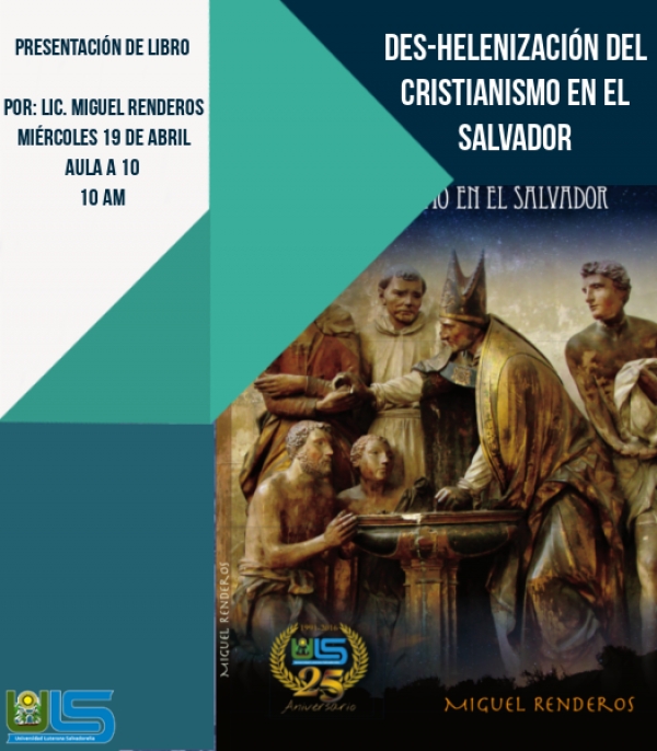 Presentación de libro: Des-Helenización del cristianismo en El Salvador